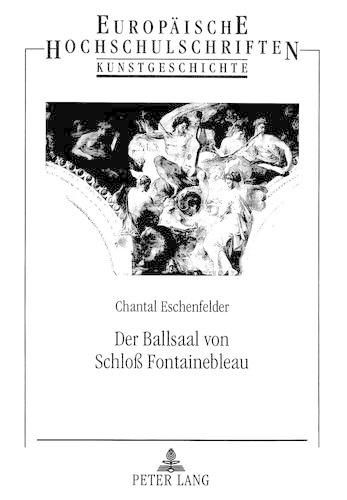 Cover image for Der Ballsaal Von Schloss Fontainebleau