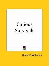 Cover image for Curious Survivals (1922)