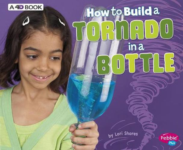 Cover image for How to Build a Tornado in a Bottle: A 4D Book