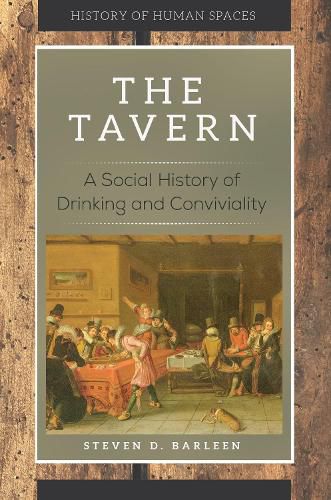 Cover image for The Tavern: A Social History of Drinking and Conviviality