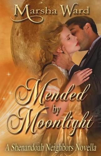 Cover image for Mended by Moonlight: A Shenandoah Neighbors Novella