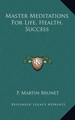 Cover image for Master Meditations for Life, Health, Success