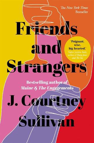 Cover image for Friends and Strangers: The New York Times bestselling novel of female friendship and privilege