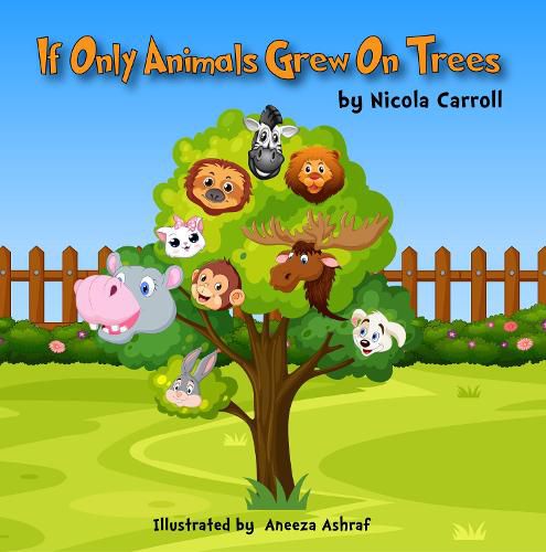 Cover image for If Only Animals Grew On Trees