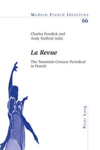 Cover image for La Revue: The Twentieth-Century Periodical in French