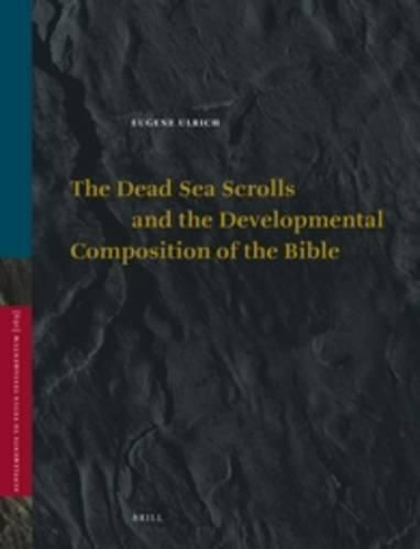 Cover image for The Dead Sea Scrolls and the Developmental Composition of the Bible