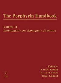 Cover image for The Porphyrin Handbook: Bioinorganic and Bioorganic Chemistry