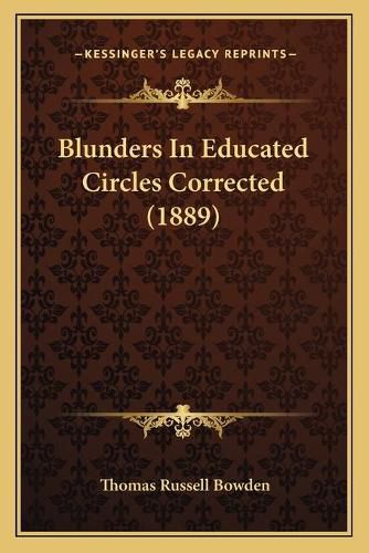 Blunders in Educated Circles Corrected (1889)