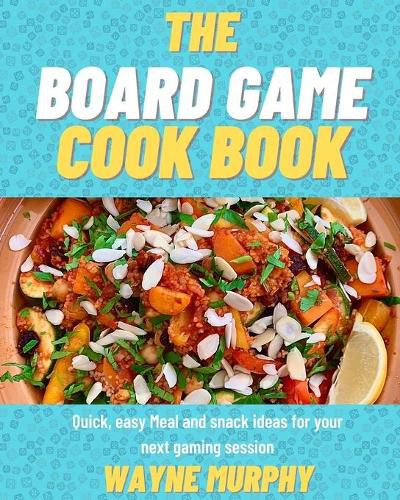 Cover image for The Board Game Cook Book