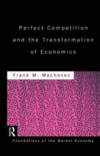 Cover image for Perfect Competition and the Transformation of Economics