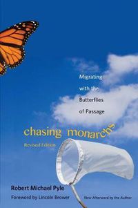 Cover image for Chasing Monarchs: Migrating with the Butterflies of Passage