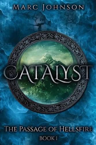 Cover image for Catalyst (The Passage of Hellsfire, Book 1)