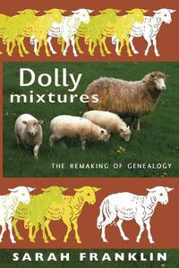 Cover image for Dolly Mixtures: The Remaking of Genealogy