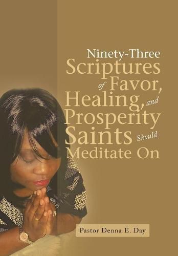 Cover image for Ninety-Three Scriptures of Favor, Healing, and Prosperity Saints Should Meditate On