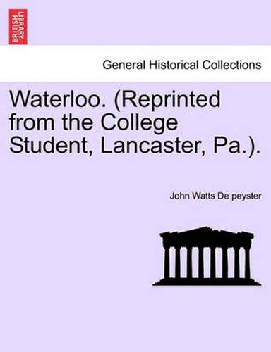 Cover image for Waterloo. (Reprinted from the College Student, Lancaster, Pa.).