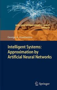 Cover image for Intelligent Systems: Approximation by Artificial Neural Networks