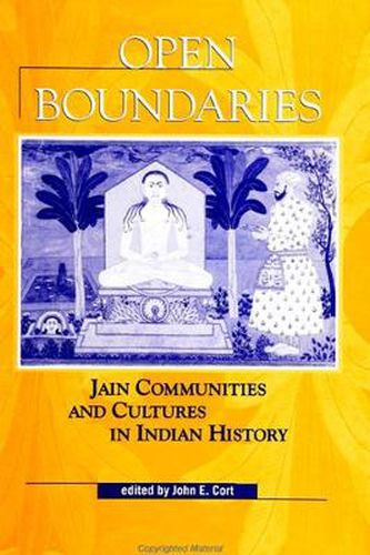 Cover image for Open Boundaries: Jain Communities and Cultures in Indian History