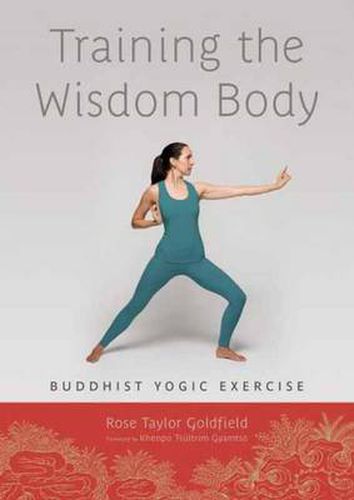 Cover image for Training the Wisdom Body: Buddhist Yogic Exercise