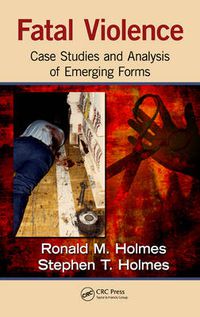 Cover image for Fatal Violence: Case Studies and  Analysis of Emerging Forms