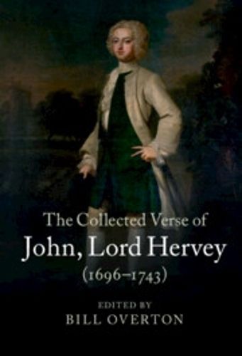 The Collected Verse of John, Lord Hervey (1696-1743)