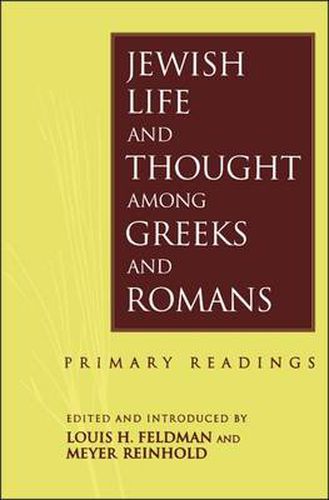 Cover image for Jewish Life and Thought among Greeks and Romans: Primary Readings