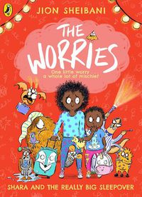 Cover image for The Worries: Shara and the Really Big Sleepover