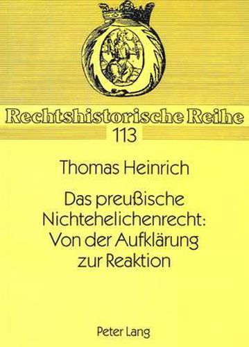 Das Preussische Nichtehelichenrecht: Von Der Aufklaerung Zur Reaktion