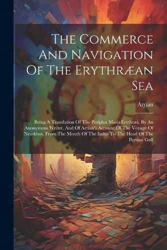 The Commerce And Navigation Of The Erythraean Sea