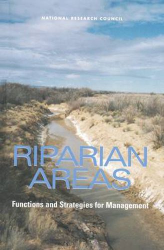 Cover image for Riparian Areas: Functions and Strategies for Management