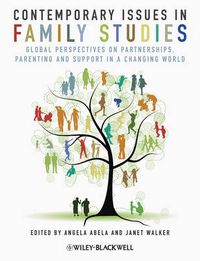 Cover image for Contemporary Issues in Family Studies - Global Perspectives on Partnerships, Parenting and Support in a Changing World