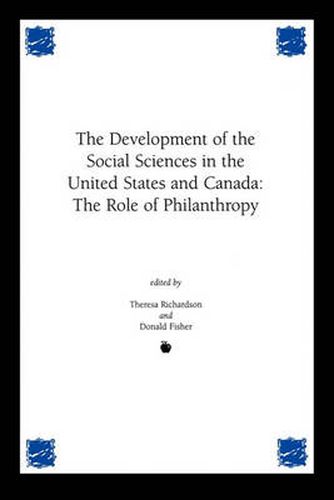 Cover image for Development of the Social Sciences in the United States and Canada: The Role of Philanthropy