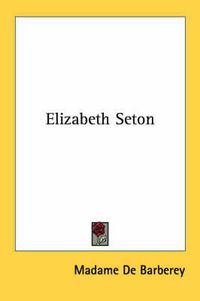 Cover image for Elizabeth Seton