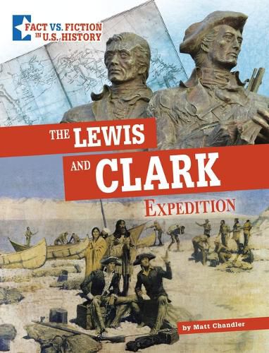 Cover image for The Lewis and Clark Expedition: Separating Fact from Fiction