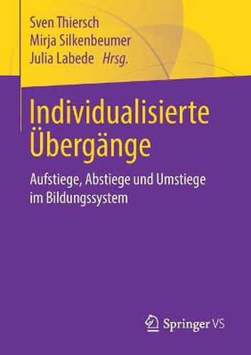 Cover image for Individualisierte UEbergange: Aufstiege, Abstiege Und Umstiege Im Bildungssystem