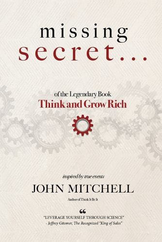 Cover image for THE MISSING SECRET of the Legendary Book Think and Grow Rich