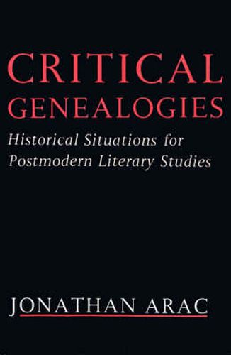 Cover image for Critical Genealogies: Historical Situations for Postmodern Literary Studies