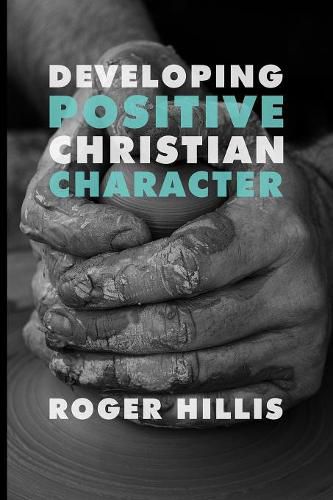 Cover image for Developing Positive Christian Character