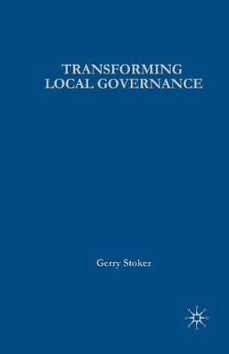 Cover image for Transforming Local Governance: From Thatcherism to New Labour