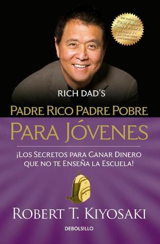 Padre rico padre pobre para jovenes / Rich Dad Poor Dad for Teens