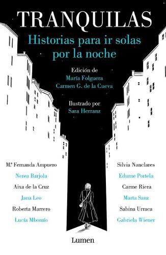 Cover image for Tranquilas. Historias para ir solas por la noche / Keep Calm. Stories to Help You Walk Alone at Night