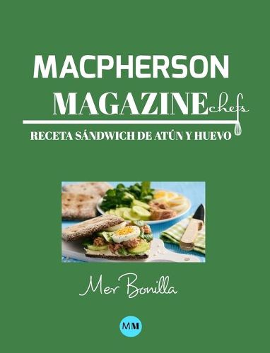 Cover image for Macpherson Magazine Chef's - Receta Sandwich de atun y huevo