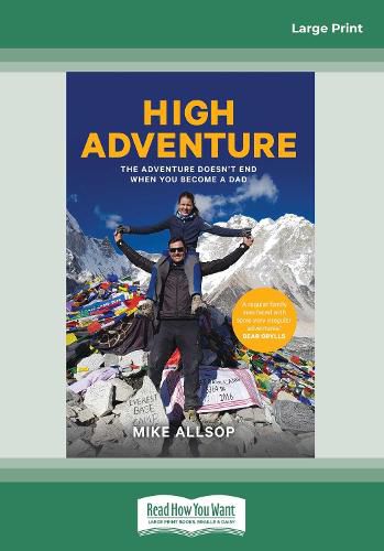 Cover image for High Adventure: Follow your dreams and still be a good dad