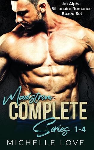 Maelstr&#337;m Complete Series 1-4: An Alpha Billionaire Romance Boxed Set