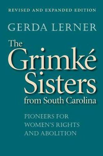 Cover image for The Grimke Sisters from South Carolina: Pioneers for Women's Rights and Abolition