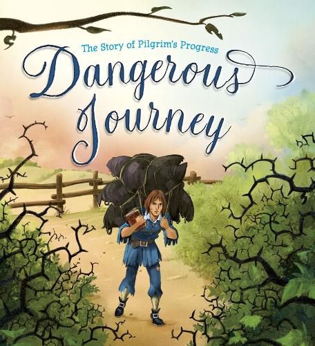 Cover image for Dangerous Journey: The Story of Pilgrim's Progress