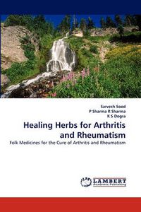 Cover image for Healing Herbs for Arthritis and Rheumatism