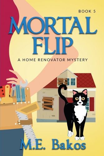 Cover image for Mortal Flip, A Home Renovator Mystery