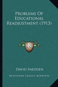 Cover image for Problems of Educational Readjustment (1913)