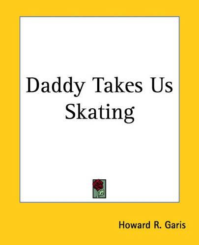 Cover image for Daddy Takes Us Skating