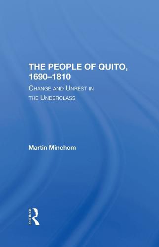 Cover image for The People of Quito, 1690-1810: Change and Unrest in the Underclass